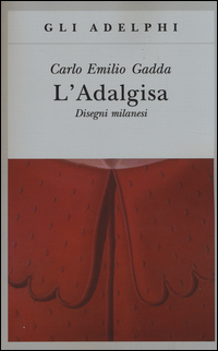 Adalgisa_Disegni_Milanesi_(l`)_-Gadda_Carlo_E.